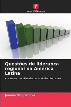 Questões de liderança regional na América Latina - Shupanova, Jeanne