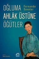 Ogluma Ahlak Üstüne Ögütler - Savater, Fernando