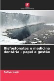 Bisfosfonatos e medicina dentária - papel e gestão