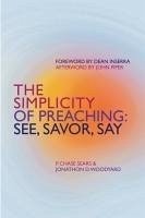 The Simplicity of Preaching - Sears Chase, P; Woodyard, Jonathon