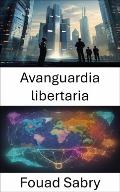 Avanguardia libertaria (eBook, ePUB) - Sabry, Fouad