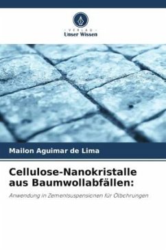 Cellulose-Nanokristalle aus Baumwollabfällen: - Lima, Mailon Aguimar de