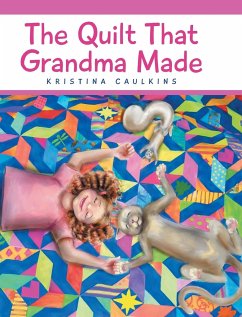 The Quilt That Grandma Made - Caulkins, Kristina