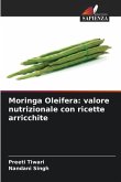 Moringa Oleifera: valore nutrizionale con ricette arricchite