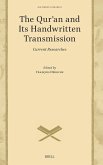 The Qurʾan and Its Handwritten Transmission The Qurʾan and Its Handwritten Transmission