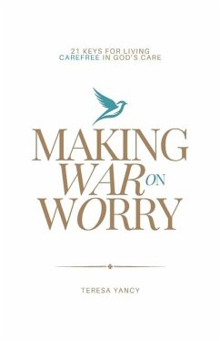 Making War on Worry - Yancy, Teresa