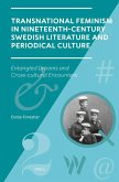 Transnational Feminism in Nineteenth-Century Swedish Literature and Periodical Culture