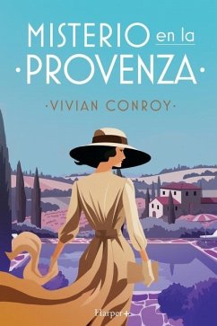 Misterio en la Provenza. La nueva serie de misterio que no podrás dejar de leer. - Conroy, Vivian