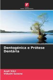 Dentogénica e Prótese Dentária