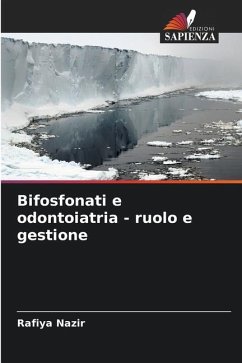 Bifosfonati e odontoiatria - ruolo e gestione - Nazir, Rafiya