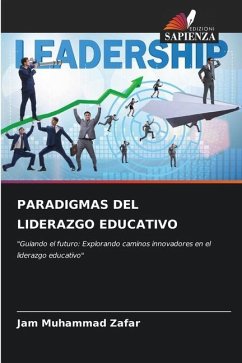 PARADIGMAS DEL LIDERAZGO EDUCATIVO - Zafar, Jam Muhammad