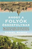 Ahogy A Folyok Osszefolynak (eBook, ePUB)