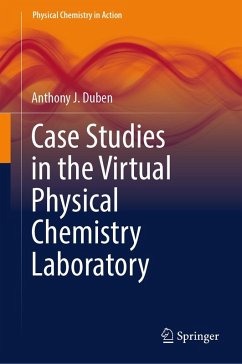 Case Studies in the Virtual Physical Chemistry Laboratory (eBook, PDF) - Duben, Anthony J.