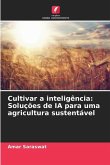 Cultivar a inteligência: Soluções de IA para uma agricultura sustentável