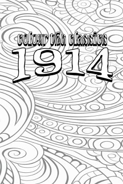 EXCLUSIVE COLORING BOOK Edition of John French's 1914 - Colour the Classics