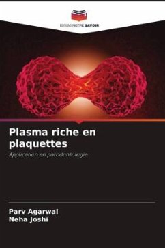 Plasma riche en plaquettes - Agarwal, Parv;Joshi, Neha