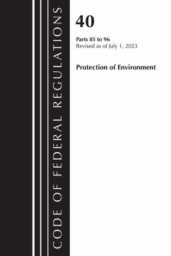 Code of Federal Regulations, Title 40 Protection of the Environment 85-96, Revised as of July 1, 2023 - Office Of The Federal Register (U. S.