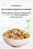 The Complete Vegetarian Cookbook The Complete Vegetarian Cookbook