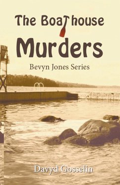 The Boathouse Murders - Gosselin, Davyd