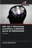 Atti del II Workshop scientifico CARIDAD JULIA IN MEMORIAM