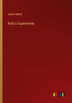 Rollo's Experiments - Abbott, Jacob