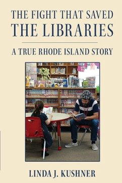 The Fight That Saved The Libraries - Kushner, Linda J