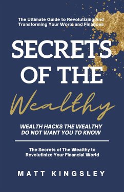 Secrets of the Wealthy (eBook, ePUB) - Kingsley, Matt