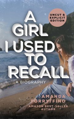 Cover A Girl I Use to Recall: A Biography (eBook, ePUB)