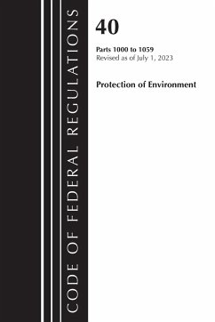 Code of Federal Regulations, Title 40 Protection of the Environment 1000-1059, Revised as of July 1, 2023 - Office Of The Federal Register (U S