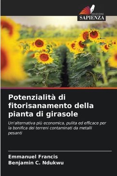 Potenzialità di fitorisanamento della pianta di girasole - Francis, Emmanuel;Ndukwu, Benjamin C.