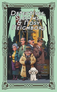 Detectives, Sleuths, & Nosy Neighbors - Beard, Mark; Cedeño, N. M.; Falenwolfe, Tracy