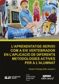 L'aprenentatge-servei com a eix vertebrador en l'aplicació de diferents metodologies actives per a l'alumnat