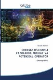 CHEKSIZ O¿LCHAMLI FAZOLARDA MUSBAT VA POTENSIAL OPERATOR