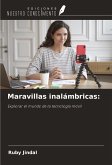 Maravillas inalámbricas: