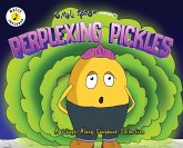 Perplexing Pickles Perplexing Pickles