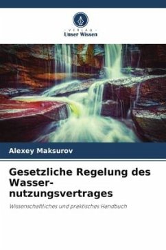 Gesetzliche Regelung des Wasser-nutzungsvertrages - Maksurov, Alexey