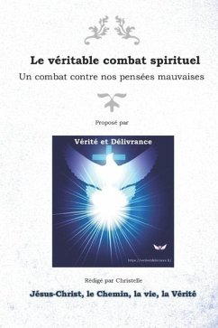 Le véritable combat spirituel - Lefrancois, Christelle