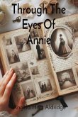 Through The Eyes Of Annie (eBook, ePUB)