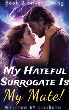 My Hateful Surrogate Is My Mate! (eBook, ePUB) - LiliBeth