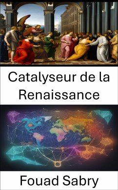 Catalyseur de la Renaissance (eBook, ePUB) - Sabry, Fouad
