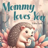 Mommy Loves You (fixed-layout eBook, ePUB)