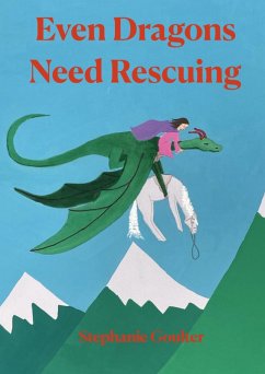 Even Dragons Need Rescuing (fixed-layout eBook, ePUB) - Goulter, Stephanie