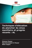 Techniques d'élévation du plancher du sinus maxillaire et progrès récents : AL