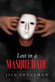 Lost in a Masquerade Lost in a Masquerade