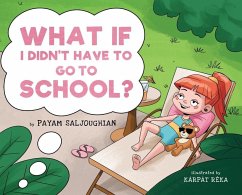 What if I Didn't Have to go to School? - Saljoughian, Payam