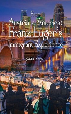 From Austria to America - Luger, John