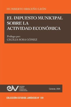 EL IMPUESTO MUNICIPAL SOBRE LA ACTIVIDAD ECONOMICA - Briceño León, Humberto