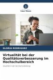 Virtualität bei der Qualitätsverbesserung im Hochschulbereich