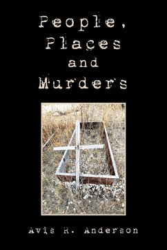 People, Places and Murders - Anderson, Avis R.