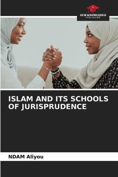 ISLAM AND ITS SCHOOLS OF JURISPRUDENCE - Aliyou, NDAM